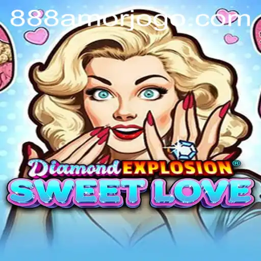 DiamondExplosionSweetLove: Uma Jornada de Emoções e Estratégia